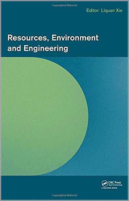 Resources, Environment And Engineering: Proceedings of the 2014 Technical Congress on Resources, Environment and Engineering