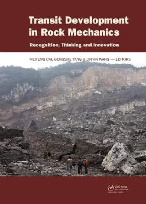 Transit Development In Rock Mechanics: Recognition, Thinking And Innovation by Meifeng Cai