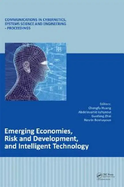 Emerging Economies, Risk and Development, and Intelligent Technology: Proceedings of the 5th International Conference on Risk Analysis and Crisis Resp by Chongfu Huang