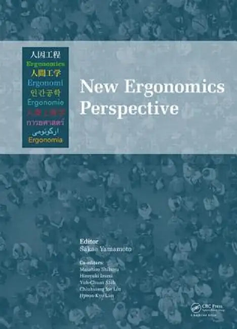 New Ergonomics Perspective: Selected Papers of the 10th Pan-Pacific Conference on Ergonomics, Tokyo, Japan, 25-28 August 2014 by Sakae Yamamoto