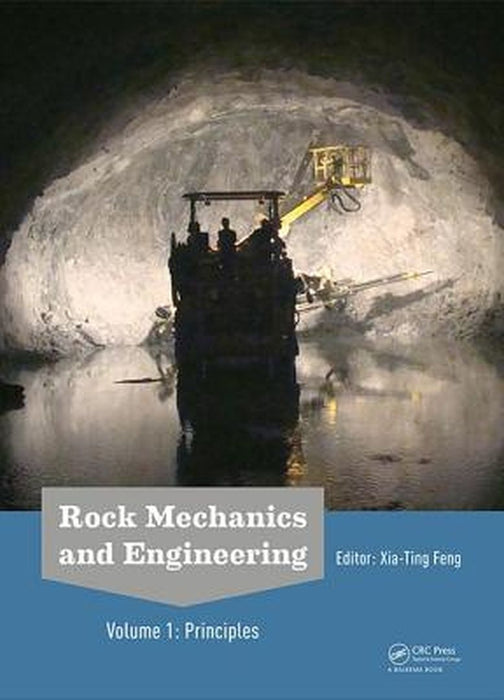 Rock Mechanics and Engineering Volume 1: Principles by Xia-Ting Feng