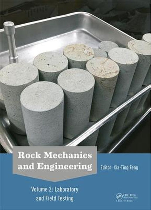 Rock Mechanics and Engineering Volume 2: Laboratory and Field Testing by Xia-Ting Feng