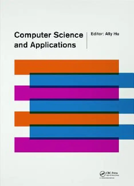 Computer Science and Applications: Proceedings of the 2014 Asia-Pacific Conference on Computer Science and Applications (Csac 2014), Shanghai, China, by Ally Hu
