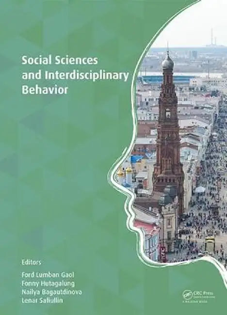 Social Sciences and Interdisciplinary Behavior: The 4th International Congress on Interdisciplinary Behavior and Social Science (Icibsos 2015), Kazan by Ford Lumban Gaol