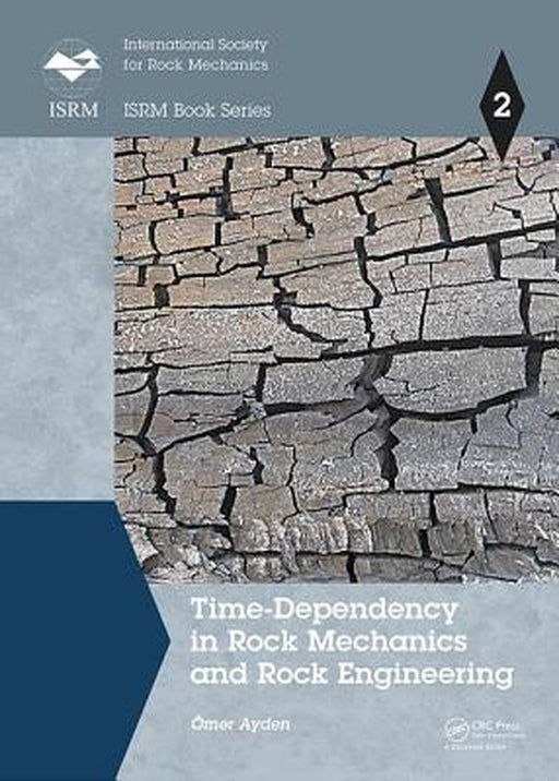 Time-Dependency in Rock Mechanics and Rock Engineering by Ömer Aydan
