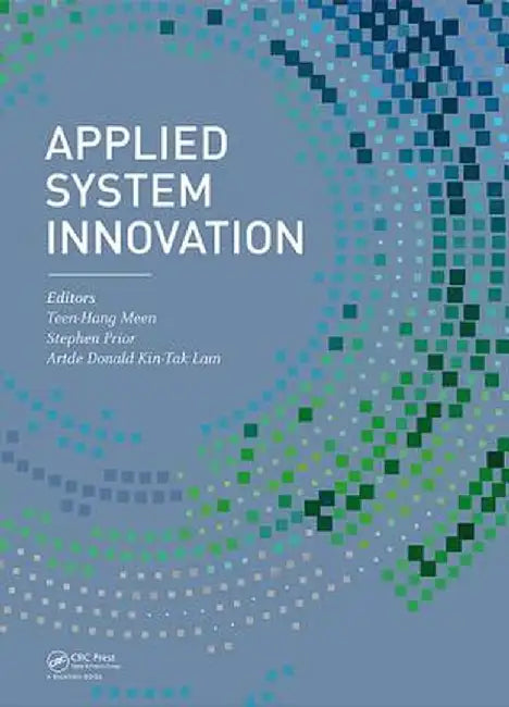 Applied System Innovation: Proceedings of the 2015 International Conference on Applied System Innovation (Icasi 2015), May 22-27, 2015, Osaka, Japan by Teen-Hang Meen