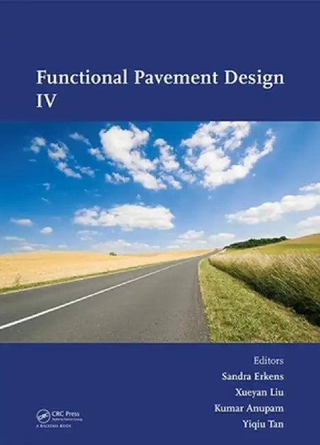 Functional Pavement Design: Proceedings of the 4th Chinese-European Workshop on Functional Pavement Design (4th Cew 2016, Delft, the Netherlands, 29 J by Sandra Erkens