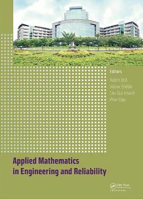 Applied Mathematics in Engineering and Reliability: Proceedings of the 1st International Conference on Applied Mathematics in Engineering and Reliabil by Radim Bris