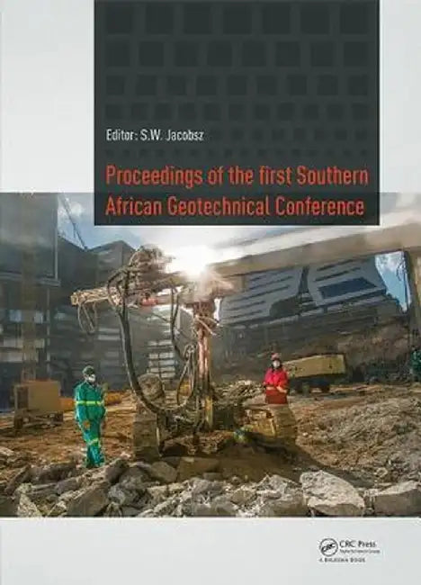 Proceedings of the First Southern African Geotechnical Conference by S.W. Jacobsz