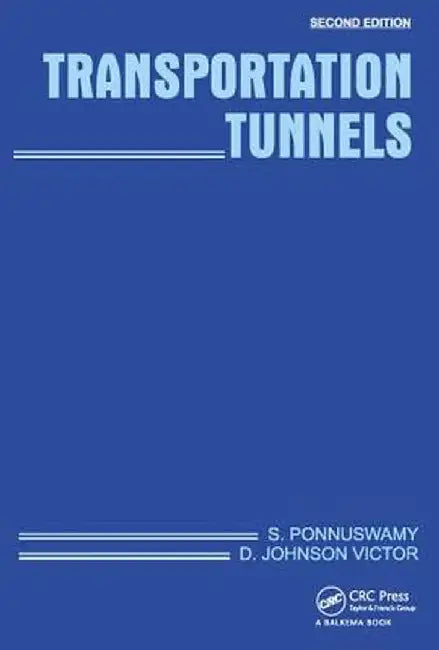 Transportation Tunnels by S. Ponnuswamy