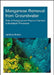 Manganese Removal from Groundwater: Role of Biological and Physico-Chemical Autocatalytic Processes by J. H. Bruins