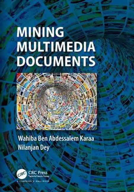 Mining Multimedia Documents by Wahiba Ben Abdessa Karaa