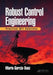 Robust Control Engineering: Practical QFT Solutions by Mario Garcia-Sanz