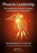 Phoenix Leadership: The Healthcare Executive's Strategy for Relevance and Resilience by Valentina Gokenbach