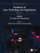 Handbook of Laser Technology and Applications: Lasers: Principles and Operations (Volume One) by Chunlei Guo