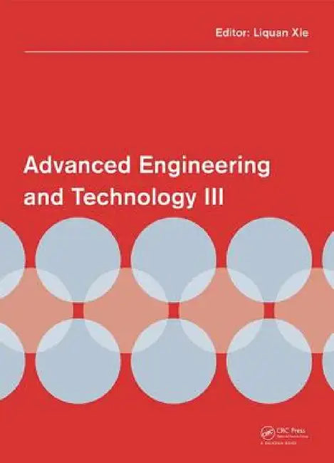 Advanced Engineering and Technology III: Proceedings of the 3rd Annual Congress on Advanced Engineering and Technology (Caet 2016), Hong Kong, 22-23 O by Liquan Xie