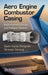 Aero Engine Combustor Casing: Experimental Design and Fatigue Studies by Sashi Kanta Panigrahi