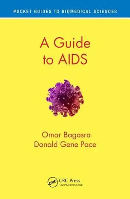 A Guide to AIDS by Omar Bagasra