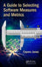 A Guide to Selecting Software Measures and Metrics by Capers Jones