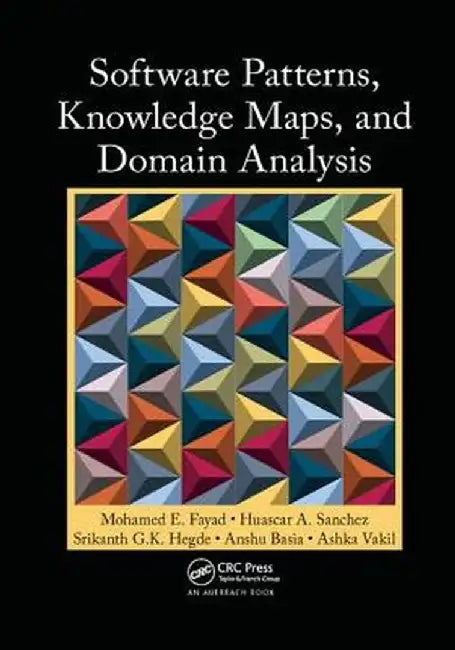 Software Patterns, Knowledge Maps, and Domain Analysis by Mohamed E. Fayad