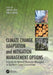 Climate Change Adaptation and Mitigation Management Options: A Guide for Natural Resource Managers in Southern Forest Ecosystems by James M. Vose