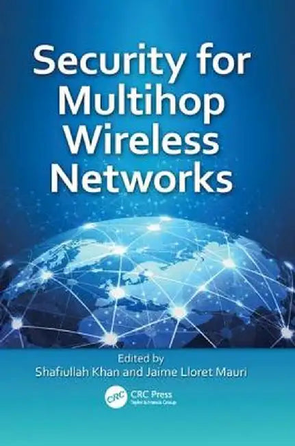 Security for Multihop Wireless Networks by Shafiullah Khan