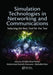 Simulation Technologies in Networking and Communications: Selecting the Best Tool for the Test by Al-Sakib Khan Pathan