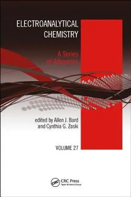 Electroanalytical Chemistry: A Series of Advances, Volume 27 by Allen J. Bard