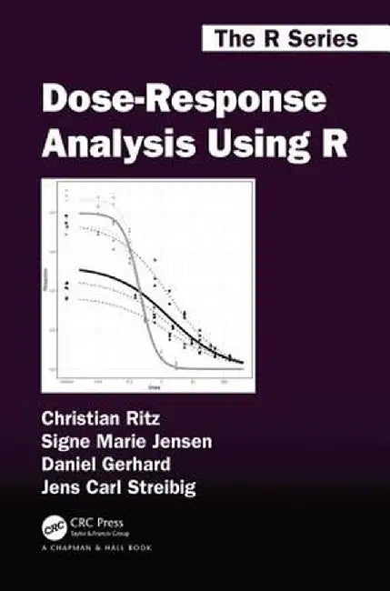 Dose-Response Analysis Using R by Christian Ritz