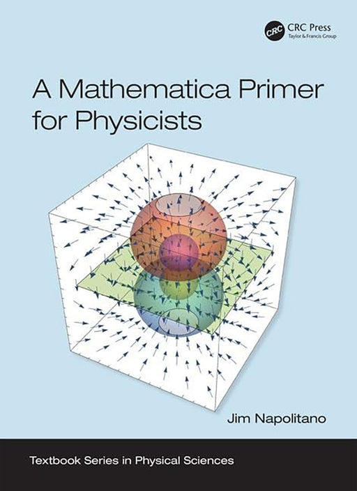 A Mathematica Primer for Physicists: by Napolitano