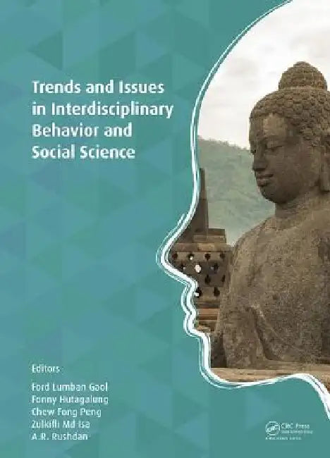 Trends And Issues In Interdisciplinary Behavior And Social Science: Proceedings Of The 5Th International Congress On Interdisciplinary Behavior And So by Ford Lumban Gaol