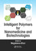Intelligent Polymers for Nanomedicine and Biotechnologies by Magdalena Aflori