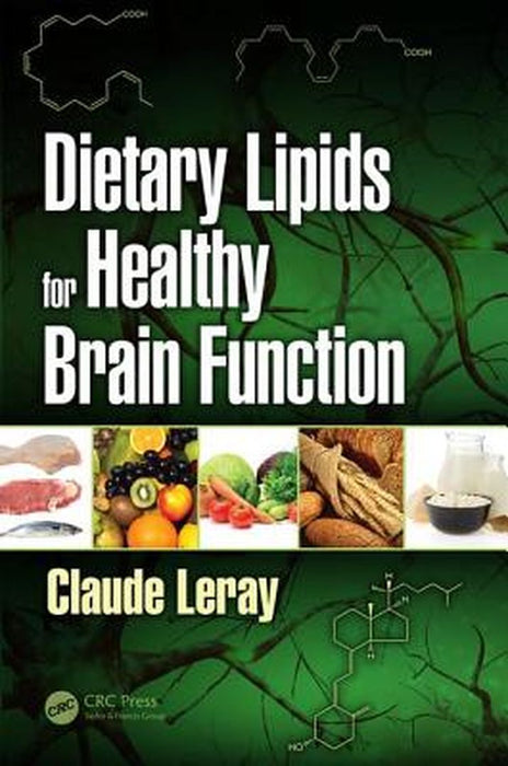 Dietary Lipids for Healthy Brain Function by Claude Leray