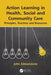 Action Learning in Health, Social and Community Care: Principles, Practices and Resources by John Edmonstone