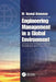 Engineering Management in a Global Environment: Guidelines and Procedures by M. Kemal Atesmen
