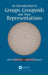 An Introduction to Groups, Groupoids and Their Representations by Alberto Ibort