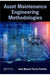 Asset Maintenance Engineering Methodologies: by Farinha