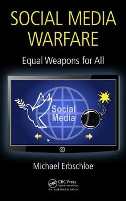 Social Media Warfare: Equal Weapons for All by Michael Erbschloe