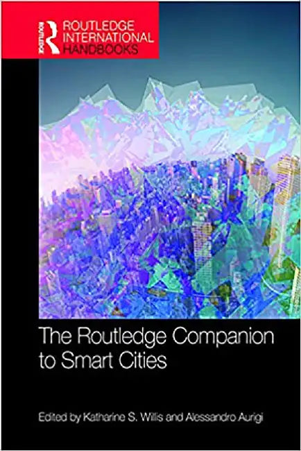 The Routledge Companion to Smart Cities by Willis Katharine