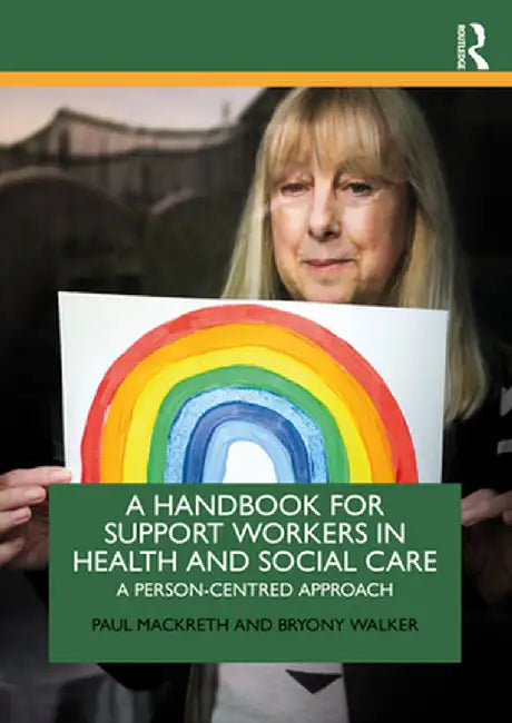 A Handbook for Support Workers in Health and Social Care by MACKRETH