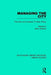 Managing the City: The Aims and Impacts of Urban Policy by Brian Robson