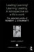 Leading Learning/Learning Leading: A Retrospective on a Life's Work: The Selected Works of Robert J. Starratt by Robert Starratt