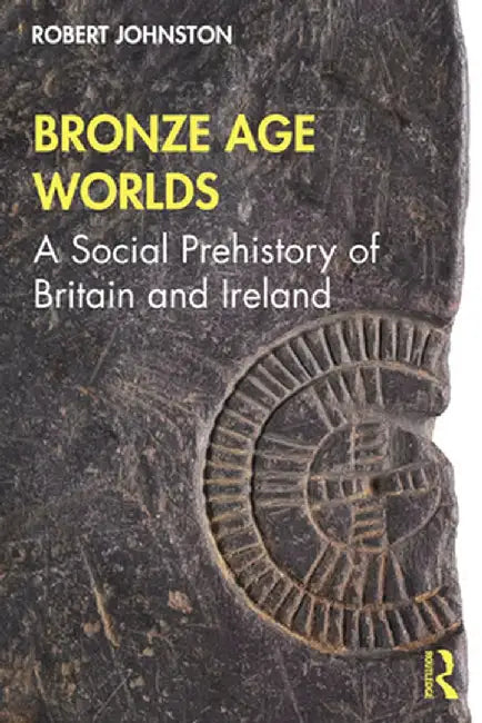 Bronze Age Worlds by JOHNSTON