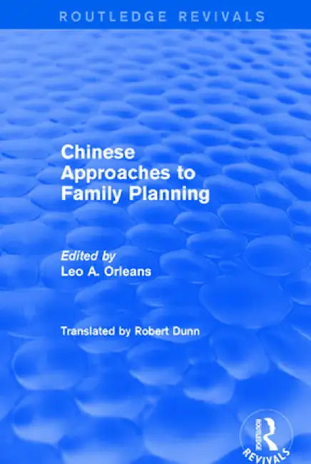 Chinese Approaches to Family Planning by Leo A Orleans