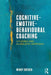 Cognitive-Emotive-Behavioural Coaching: A Flexible and Pluralistic Approach by Windy Dryden