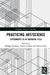 Practicing Art/Science: Experiments in an Emerging Field by Philippe Sormani