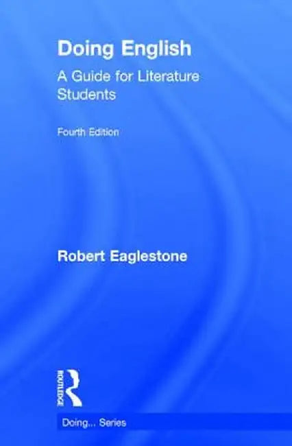 Doing English: A Guide for Literature Students by Robert Eaglestone