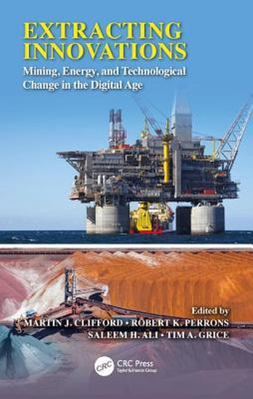 Extracting Innovations:Mining Energy and Technological Change in the Digital Age by Clifford