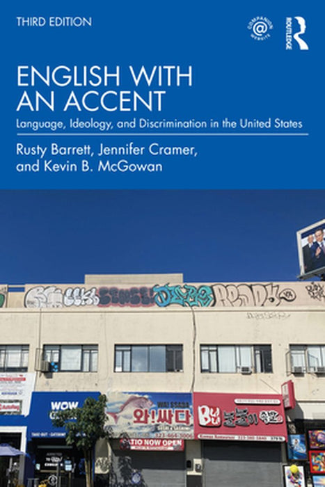 English with an Accent: Language Ideology and Discrimination in the United States by Lippi-Green