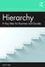 Hierarchy: A Key Idea for Business and Society by John Child